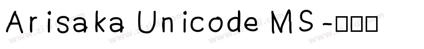 Arisaka Unicode MS字体转换